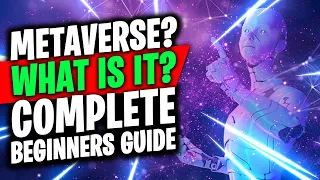 What is the METAVERSE?  Complete beginners Guide! (How To Make Money in the Metaverse 2022!)