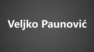 How To Pronounce Veljko Paunovic