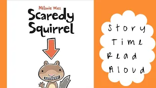 Scaredy Squirrel | Read Aloud Story Time | Shon's Stories