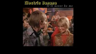 Electric Banana - It'll Never Be Me