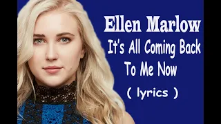 Ellen Marlow  'It's All Coming Back To Me Now'  (Celine Dion cover/lyrics)