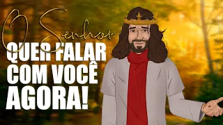 DEUS QUER FALAR COM VOCÊ AGORA! Mensagem 2021