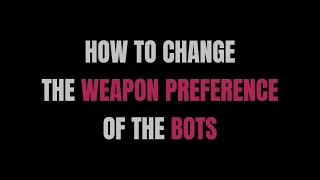 Left 4 Bots 2 - How to change the weapon preference of the bots (L4B2 weapon preference explained)