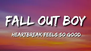 Fall Out Boy - Heartbreak Feels So Good - Lyrics