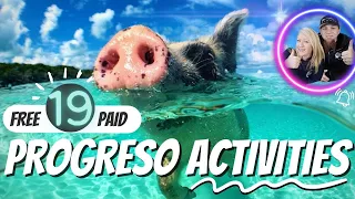 THINGS TO DO IN PROGRESO MEXICO  |  19 Free and Paid Activities