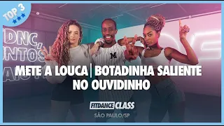 Mete a Louca | Botadinha Saliente | No Ouvidinho - Top 3 | FitDance (Coreografia)