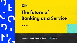 EPISODE 6 | Decoding: Banking as a Service | The future of BaaS
