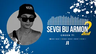 Green71 Sevgi Bu Armon 2 (Official Audio Remix)