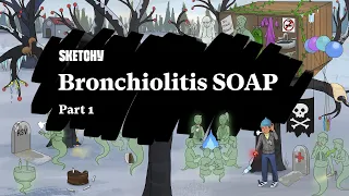 Bronchiolitis SOAP: Comprehensive Guide for Children's Health (Part 1)| Sketchy Medical | Step 2 CK