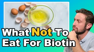 What Not To Eat For Biotin