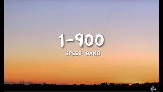 Speed gang 1-900 lyrics