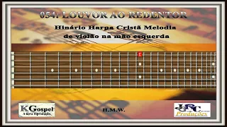 054: LOUVOR AO REDENTOR Harpa Cristã Violão Solo Agudo Tutorial