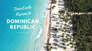 Travel to Dominican Republic | Best places to visit | DJI Mini 2 | 4K