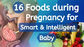 16 Foods to Improve Baby's Brain During Pregnancy - Foods for Intelligent Baby - Fetal brain [HD]