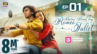 Burns Road Kay Romeo Juliet | Episode 1 (Eng Sub)| Iqra Aziz | Hamza Sohail |6 Feb 2024 |ARY Digital