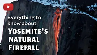 A Guide to the Natural Yosemite Firefall 2024 – Horsetail Fall