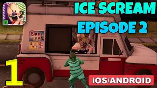Ice Scream Episode 2 Gameplay Walkthrough (Android, iOS) - Part 1 (Old)