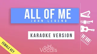 All Of Me - John Legend | Female Key | Karaoke Version | Strings & piano