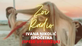 Ivana Nikolić - Ispočetka (Speed Up verzija)