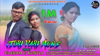 JURI PARI MONE FULL VIDEO | New santali video 2023 | Elaram & Kokila |    Sirom & Sarathi | Arun |