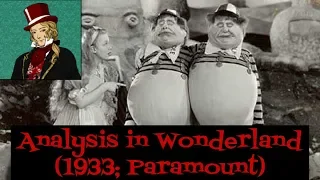 Analysis in Wonderland - Paramount's Alice in Wonderland (1933)