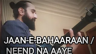 || Jaan-E-Bahaaraan / Neend Na Aye || #unplugged #bollywood  #youtube