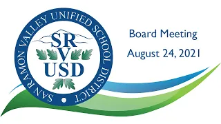 SRVUSD Board of Education Meeting 08-24-2021