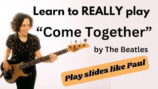 Learn to REALLY play the bass line for Come Together By The Beatles: Using Slides On Bass