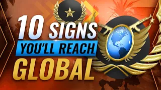 10 Signs You'll Reach GLOBAL One Day - CS:GO