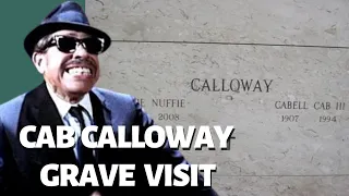 I Visit Cab Calloway’s Grave:  I Love Minnie The Moocher!