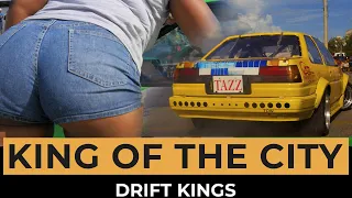 King Of the City - Drift show