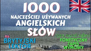 1000 najczęściej używanych słów w języku angielskim z brytyjskim lektorem.