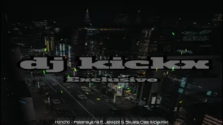Honcho - Pasensya Na ft. Jekkpot & Skusta Clee ( Kickx ReDrum Remix )
