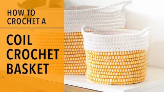 How to Make a Coil Crochet Basket for Beginners