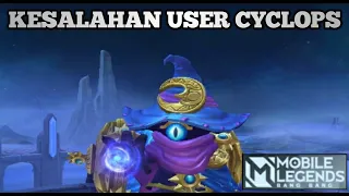 Kesalahan User Cyclops | Mobile Legends