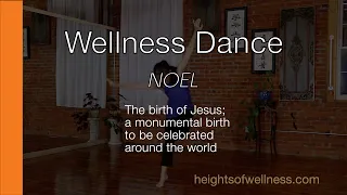 Wellness Dance - "Noel" by Chris Tomlin & Lauren Daigle