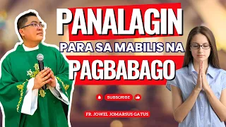 *ANG PANALANGIN* PARA SA MABILIS NA PAGBABAGO II INSPIRING HOMILY II FR. JOWEL JOMARSUS GATUS