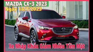 Giá Xe Mazda CX-3 Giữa Tháng 7 | Xe Nhập Khẩu Giảm Tiền Mặt Nhiều Nhất | CarTVnew