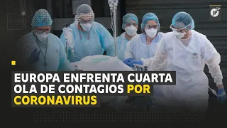 Europa enfrenta cuarta ola de contagios por coronavirus