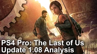 The Last of Us Remastered PS4 Pro Update 1.08: There's Good News and Bad News