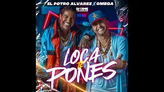 El Potro Alvarez ft Omega - Loca te pones (Dj Osmii Extended)