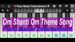 Om Shanti Om Theme Song Piano | Easy & Slow Piano | Piano Master Entertainment|Mobile Piano Tutorial