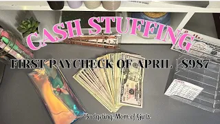 Cash Envelope Stuffing | $987 | First Paycheck of April | Cash Envelopes | Zero Based Budget