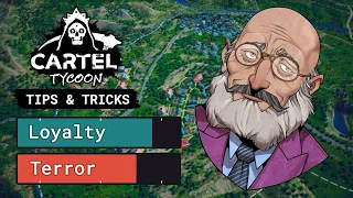 Cartel Tycoon - Tips & Tricks - Terror and Loyalty