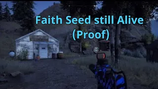 Faith Seed is still alive *Proof* (Farcry 5)