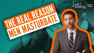 What’s the real reason men masturbate?