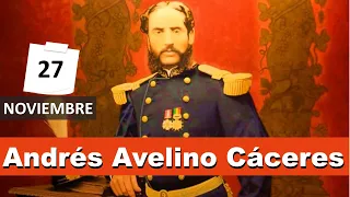 ⭐27 de noviembre: Andrés Avelino Cáceres 📘aulamedia