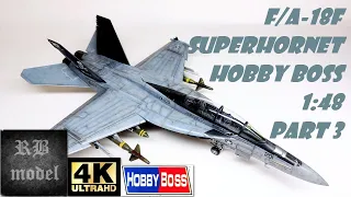 F/A-18F SUPER HORNET - HOBBY BOSS 1:48 PT.3