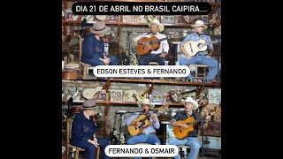 BRASIL CAIPIRA APRESENTA:* EDSON ESTEVES & FERNANDO ** FERNANDO & OSMAIR *