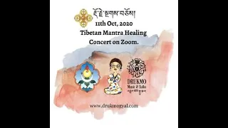 Drukmo Gyal - Tibetan Mantra Healing Concert 11 oct. 2020